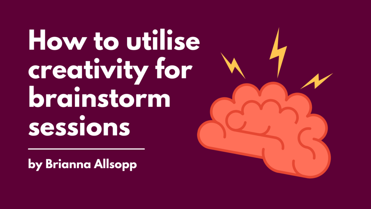 How to utilise creativity for brainstorm sessions