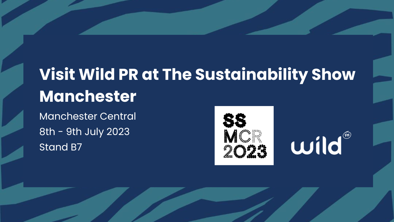 Visit Wild PR at The Sustainability Show Manchester